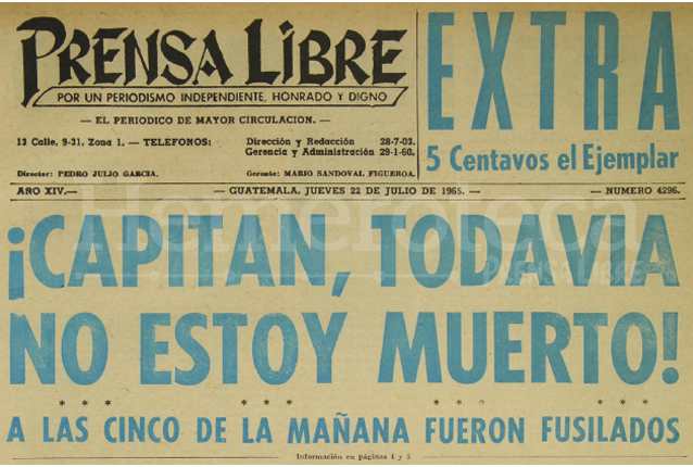 Titular de Prensa Libre del 22 de julio de 1965 que informaba sobre la ejecución de cinco reos en el interior de la Penitenciaria Central, uno de ellos pidió el tiro de gracia. (Foto: Hemeroteca PL)