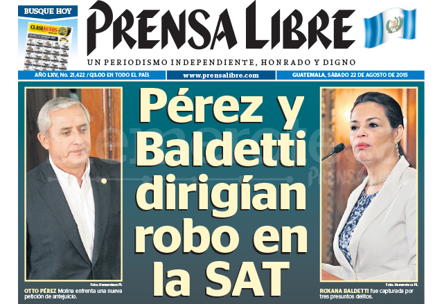 Titular de Prensa Libre del 22 de agosto de 2015 informando sobre un nuevo hallazgo del caso La Línea, dirigida por los mandatarios Otto Pérez Molina y Roxana Baldetti. (Foto: Hemeroteca PL)