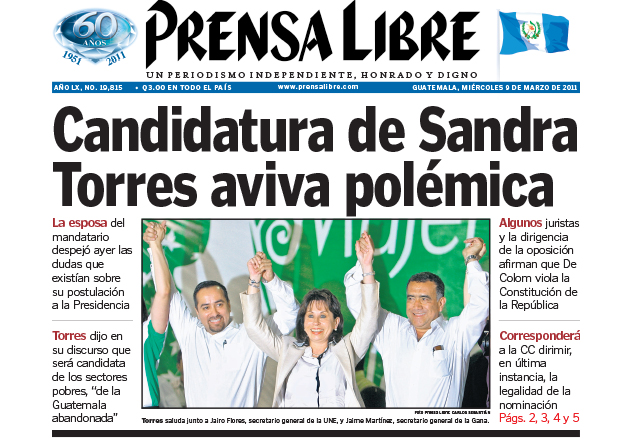 Titular de la portada de Prensa Libre del 9 de marzo de 2011 informando sobre la candidatura de Sandra Torres, primera dama de la Nación. (Foto: Hemeroteca PL)