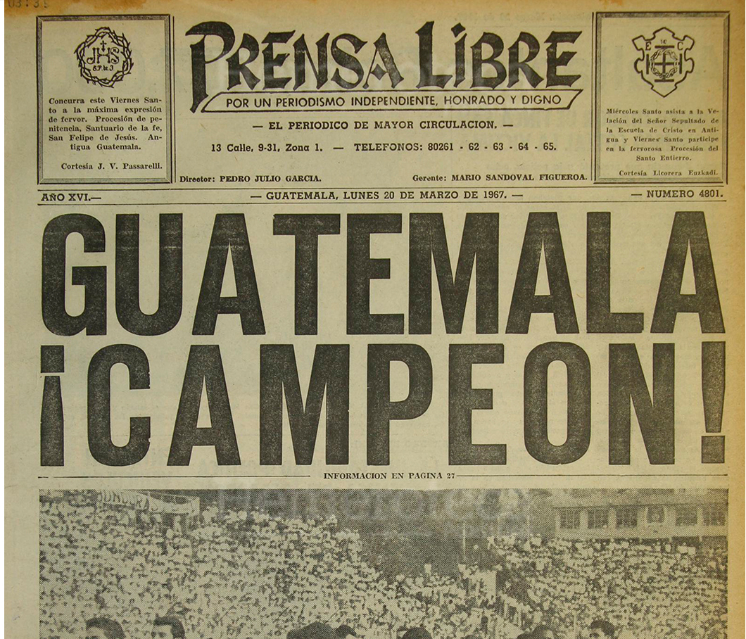 Prensa Libre en su portada del 20/3/1967 destaca el título obtenido por la selección nacional de futbol en el III Norceca disputado en Tegucigalpa, Honduras. (Foto: Hemeroteca PL)