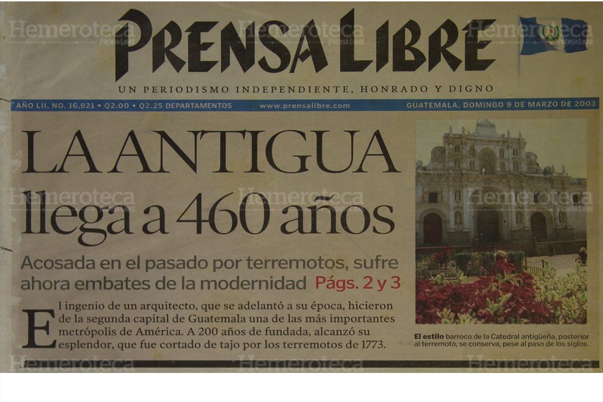 09/03/2003 Portada de Prensa Libre da a conocer que Antigua Guatemala cumplía 460 años de fundación. (Foto: Hemeroteca)