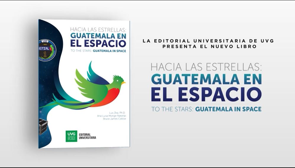 El Libro "Hacia Las Estrellas: Guatemala en el Espacio" se presentará en la Filgua Virtual 2021. (Foto Prensa Libre: Facebook Luis Zea).