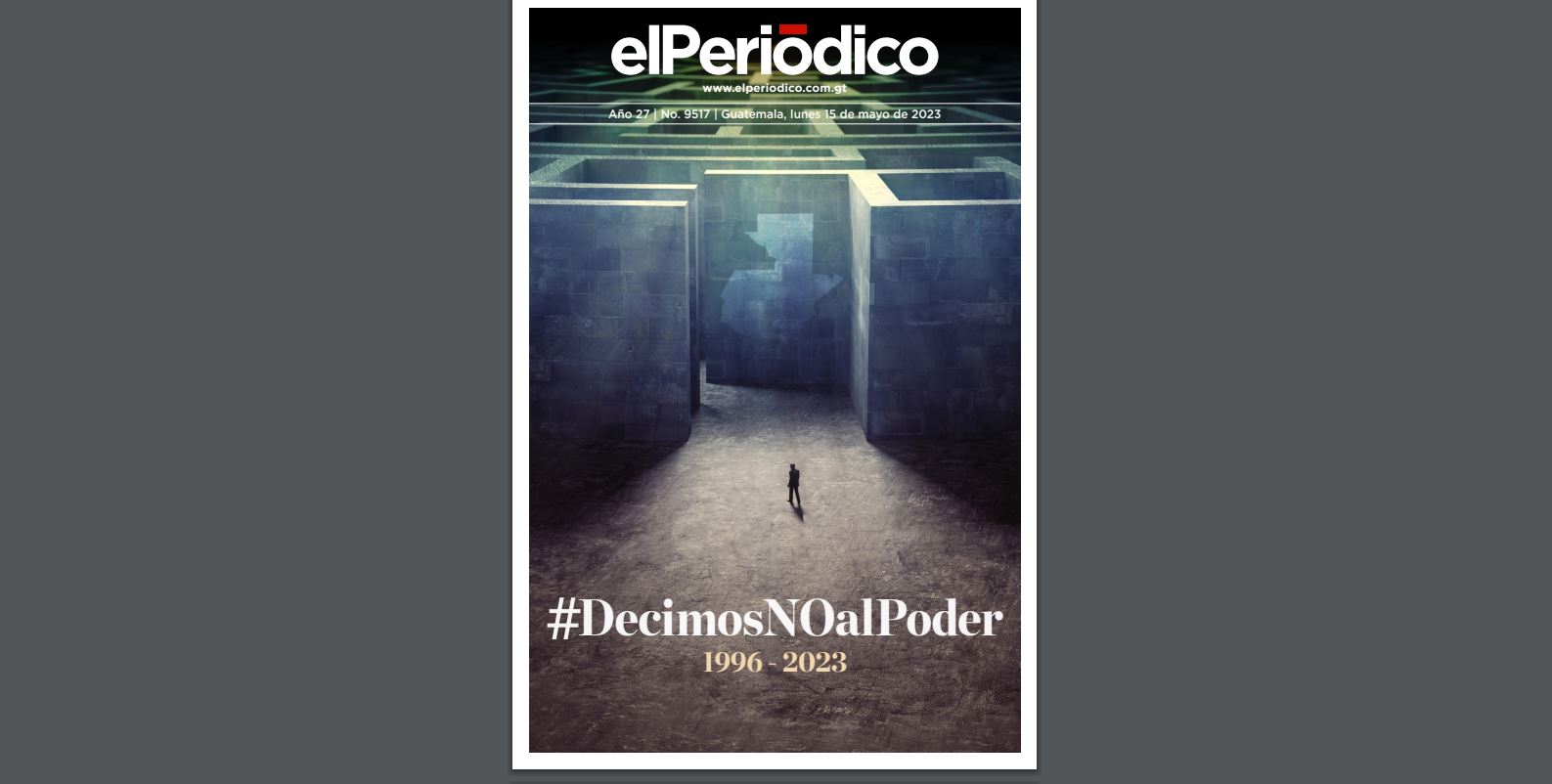 Portada de la última edición de elPeriódico el 15 de mayo de 2023. (Foto Prensa Libre: elPeriódico)