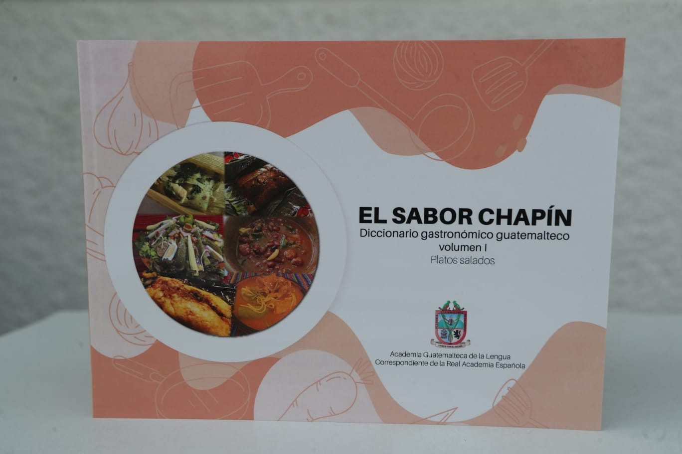 “El Sabor Chapín” el diccionario gastronómico guatemalteco fue presentado oficialmente