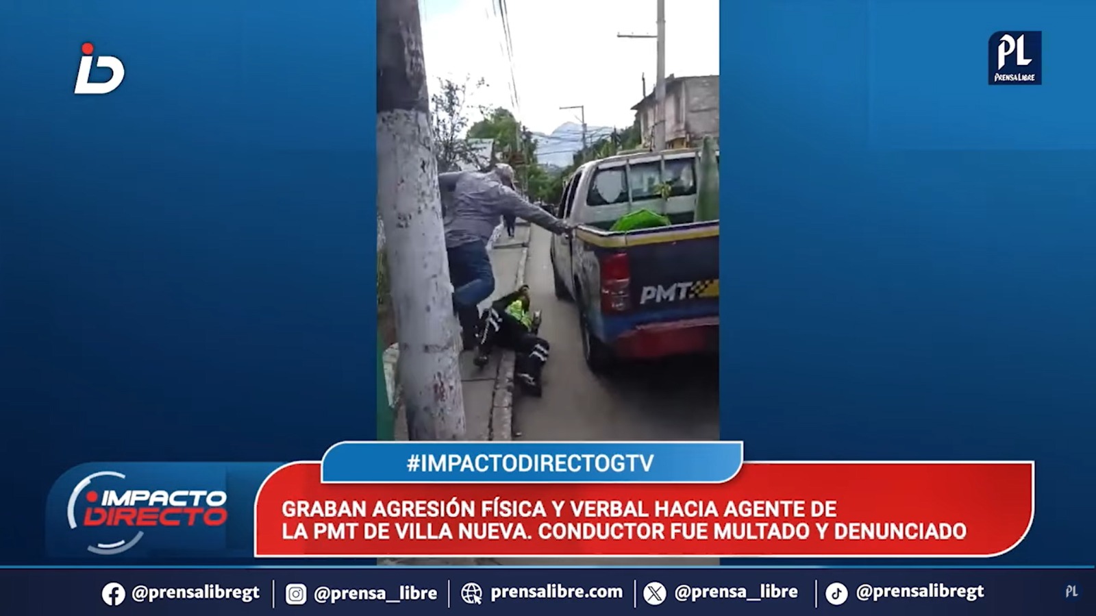 “Ahora sí poneme la multa”: Agente de la PMT de Villa Nueva es agredido por conductor