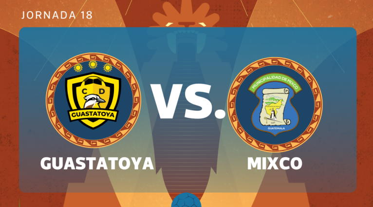 EN VIVO| Guastatoya vs. Mixco por la jornada 18 del torneo Apertura 2