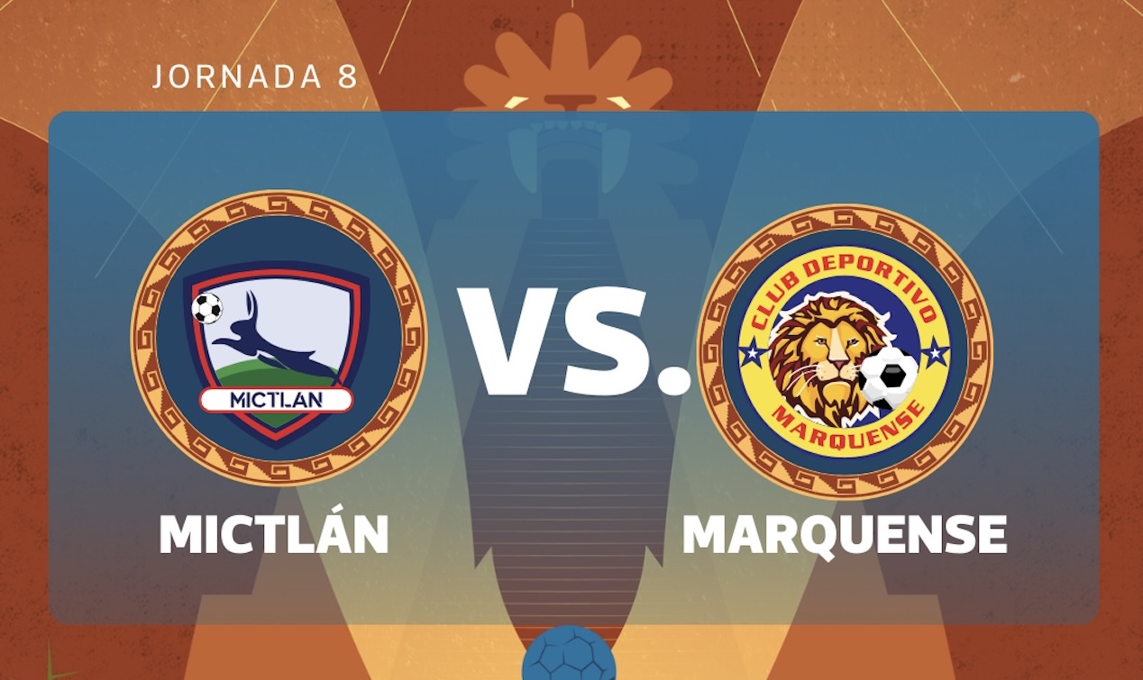 EN VIVO | Mictlán vs. Marquense por la jornada 8 del Clausura 2026