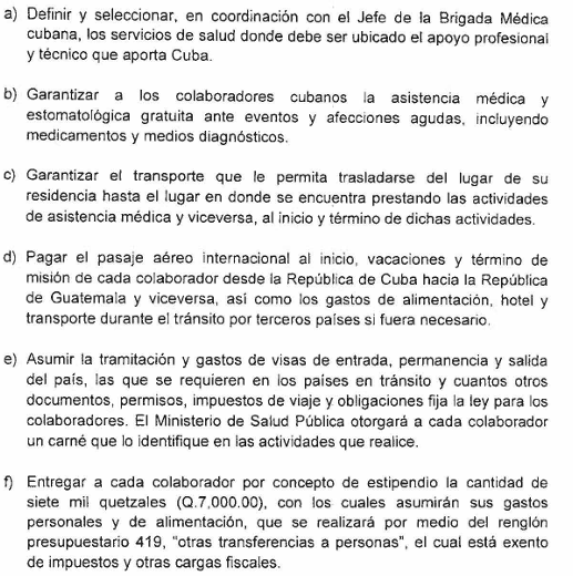 Parte de los compromisos del Ministerio de Salud para los miembros de la Brigada Cubana en Guatemala, según el convenio firmado en el año 2002.