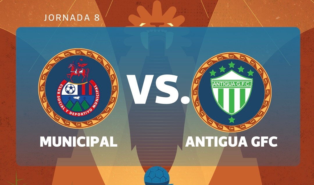 EN VIVO | Municipal vs. Antigua GFC por la jornada 8 del Clausura 2026