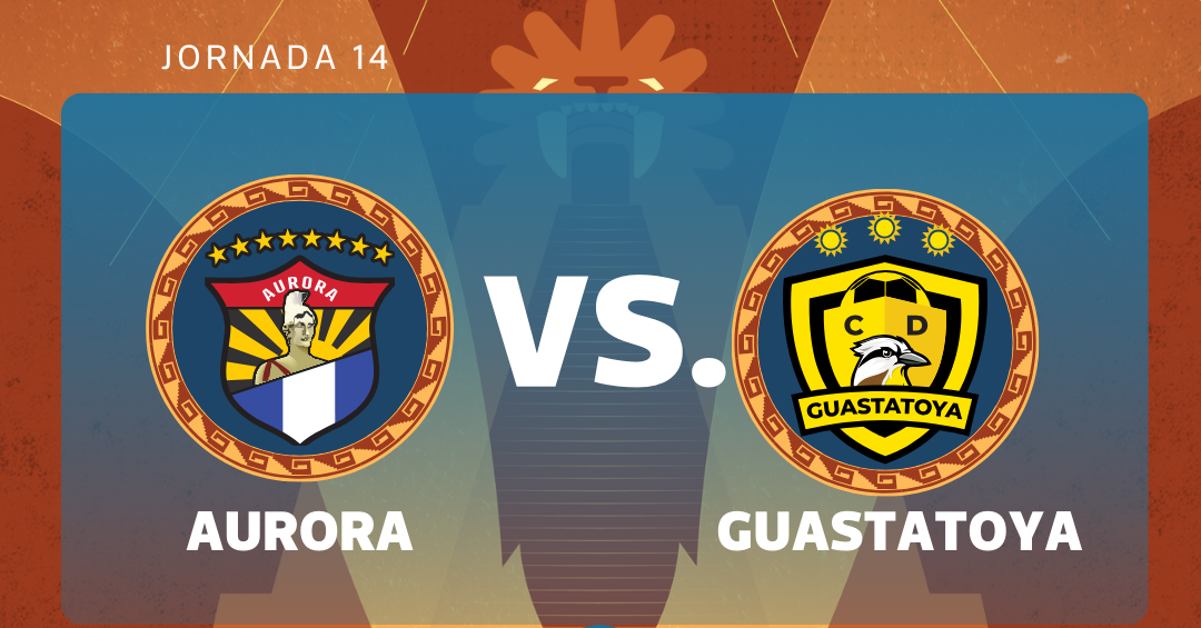 En VIVO : Aurora vs. Guastatoya por la jornada 14 del Torneo Clausura 2026