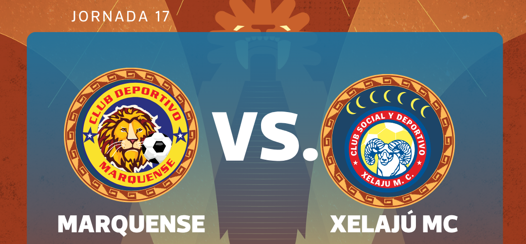 EN VIVO | Marquense vs. Xelajú MC por la jornada 17 del Torneo Clausura 2026