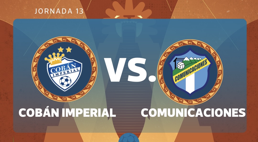 EN VIVO | Cobán Imperial vs. Comunicaciones por la jornada 13 del Torneo Clausura 2026