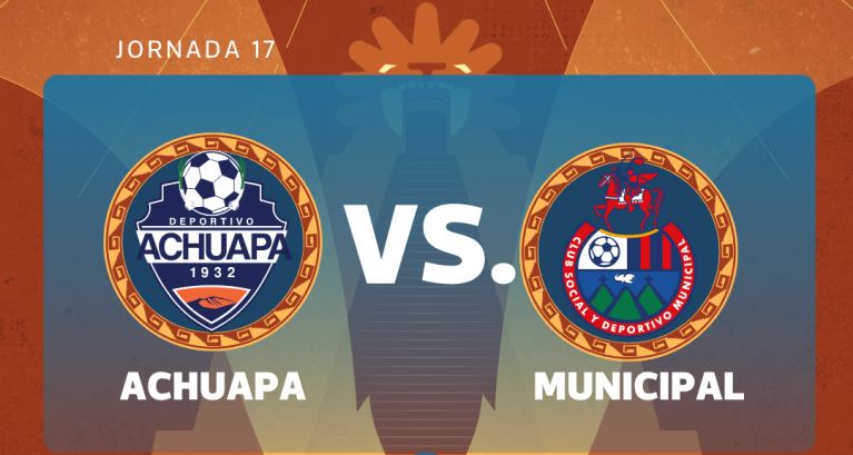 EN VIVO: Achuapa vs. Municipal por la jornada 17 del Torneo Clausura 2