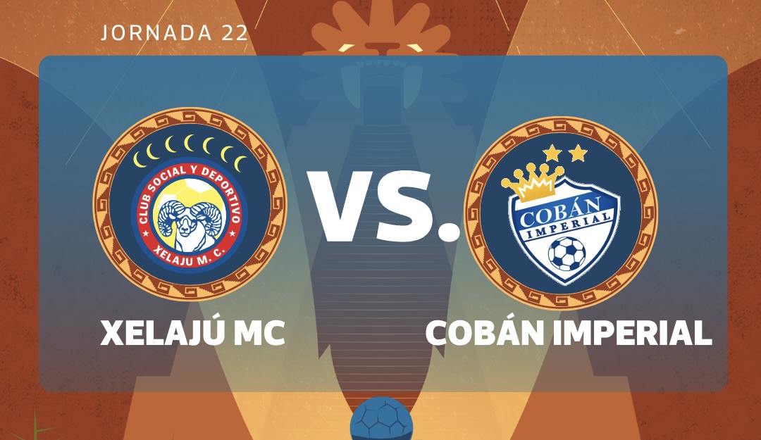 EN VIVO | Xelajú MC vs. Cobán Imperial por la jornada 22 del Torneo Clausura 2026