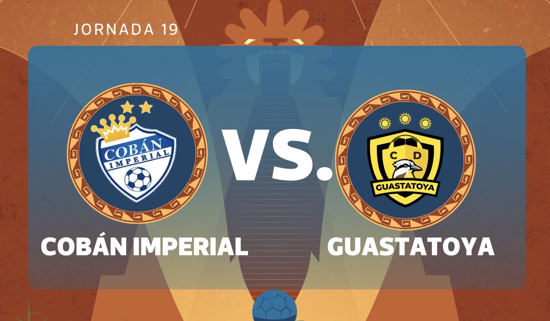 EN VIVO | Cobán Imperial vs. Guastatoya por jornada 19 del Torneo Clausura 2026