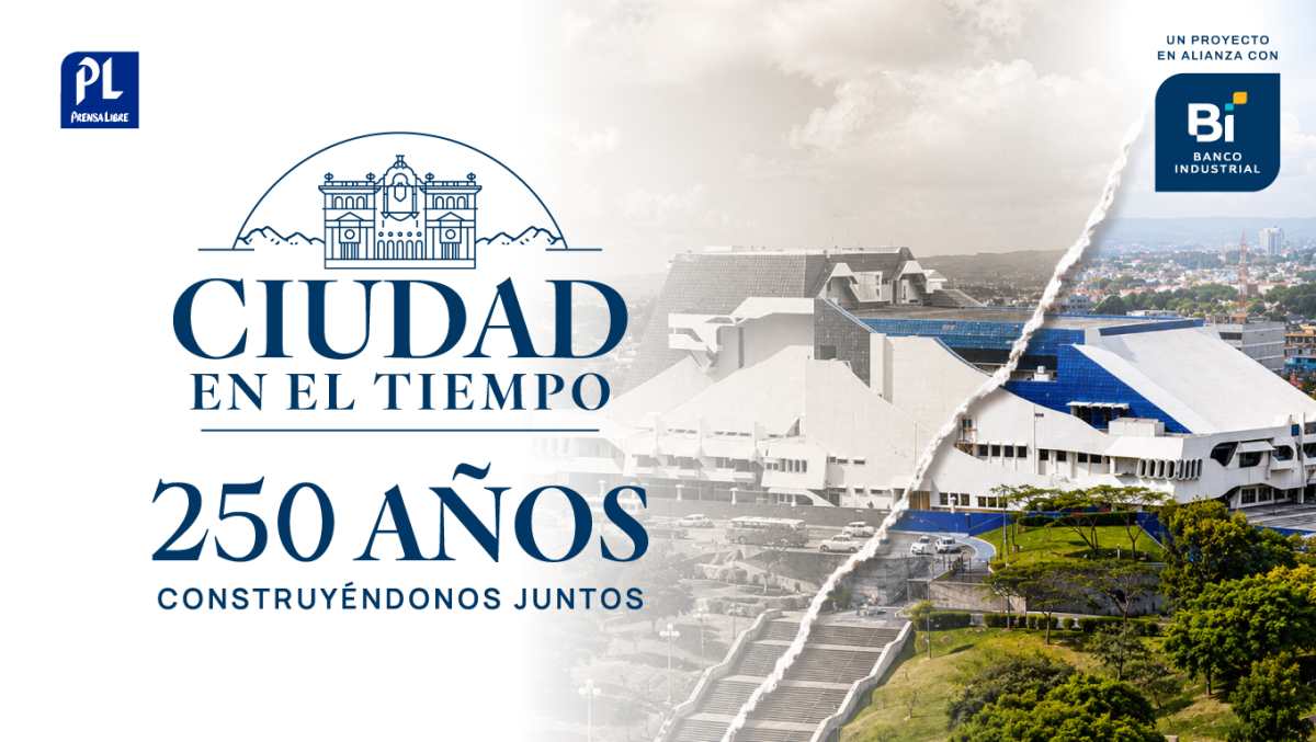Promoción: Ciudad en el tiempo, 250 años construyéndonos juntos con Prensa Libre y Banco Industrial