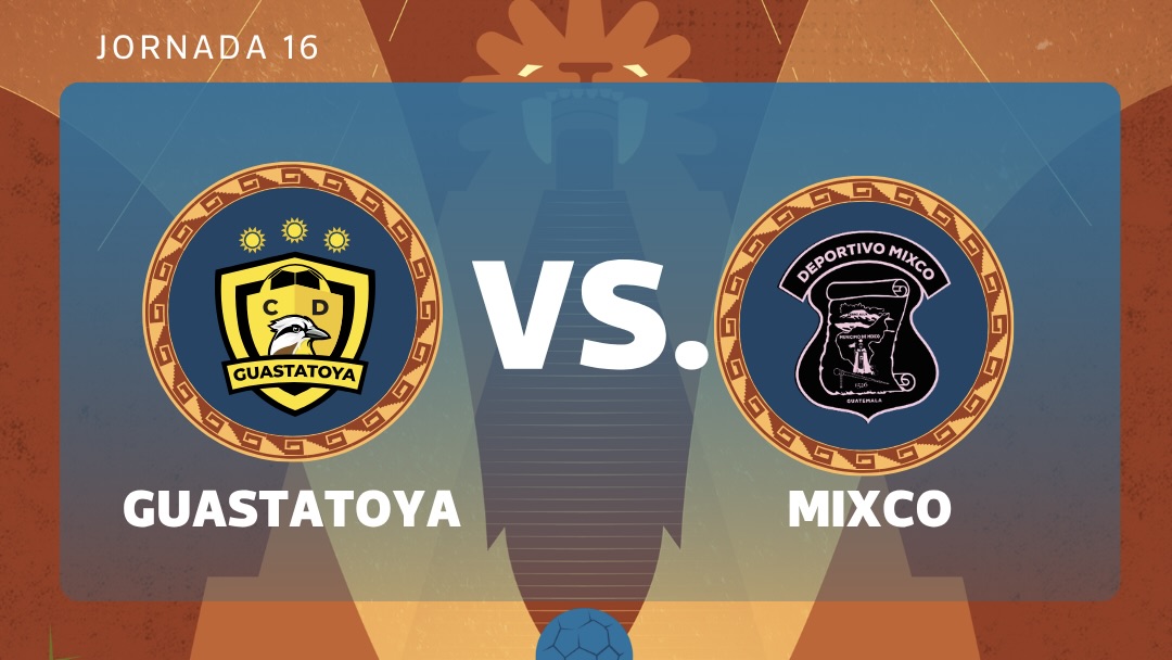 瓜地馬拉甲級聯賽：Guastatoya 主場對 Mixco，10/24 16:00開踢